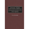 Ethnic Times: Exploring Ethnonationalism in the Former Yugoslavia