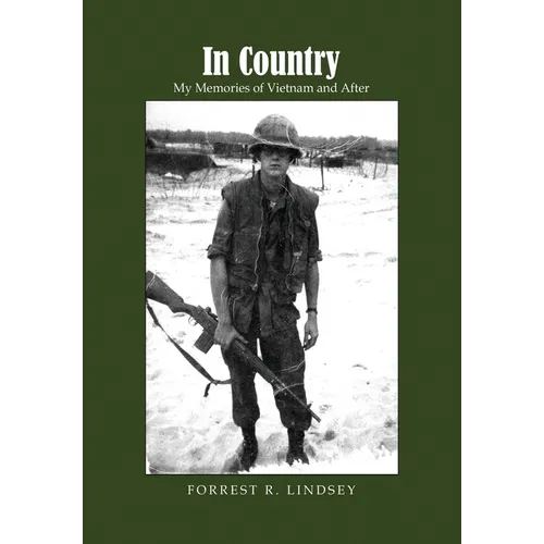 In Country: My Memories of Vietnam and After