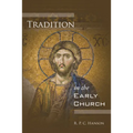 Tradition in the Early Church