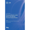 Photosynthesis under Biotic and Abiotic Environmental Stress