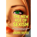 The New Age of Sexism: How AI and Emerging Technologies Are Reinventing Misogyny