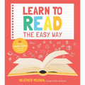 Learn to Read the Easy Way: 60 Exciting Phonics-Based Activities for Kids