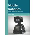 Mobile Robotics: Design, Methods and Applications