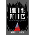 End Time Politics: From the Moral Majority to Qanon