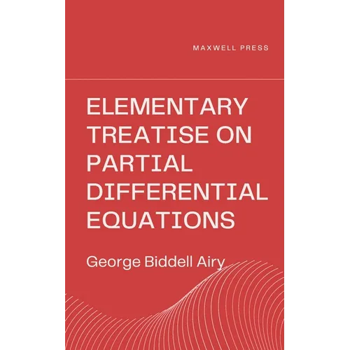 Elementary Treatise on Partial Differential Equations