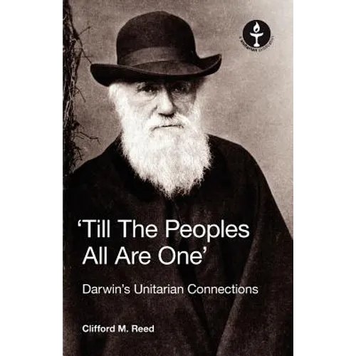 Till the Peoples All Are One' Darwin's Unitarian Connections