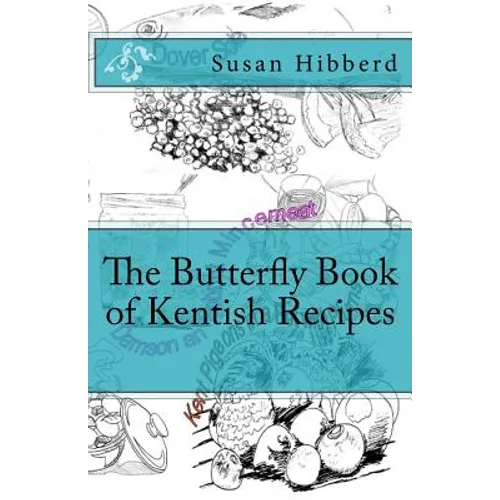 The Butterfly Book of Kentish Recipes