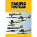 Pacific Profiles Volume 8: Ijn Floatplanes in the South Pacific: 1942-1944