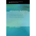 Abrahamic Blessing: A Missiological Narrative of Revival in Papua New Guinea