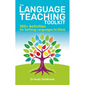 The Language Teaching Toolkit: 150+ Activities for Getting Languages to Stick