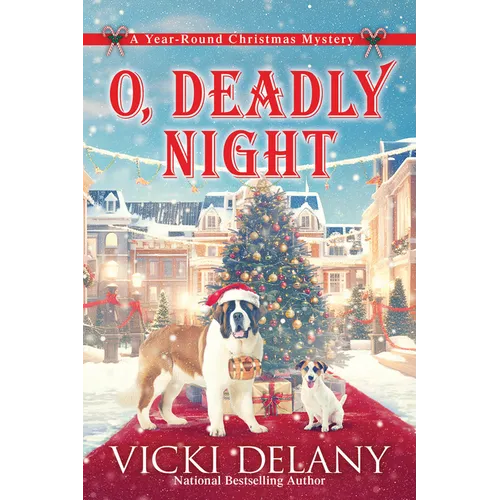 O, Deadly Night: A Year-Round Christmas Mystery