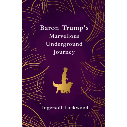 Baron Trump's Marvellous Underground Journey
