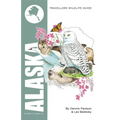 Alaska: Interlink Traveller's Wildlife Guide