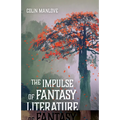 The Impulse of Fantasy Literature