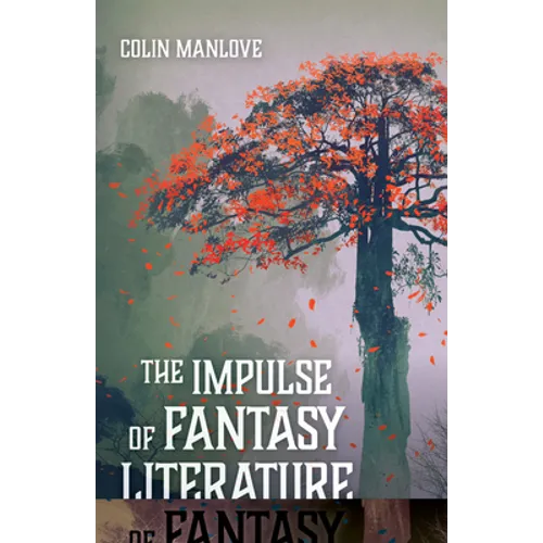 The Impulse of Fantasy Literature