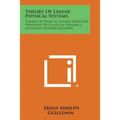 Theory of Linear Physical Systems: Theory of Physical Systems from the Viewpoint of Classical Dynamics, Including Fourier Methods