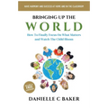 Bringing up the World