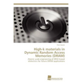 High-k materials in Dynamic Random Access Memories (DRAM)