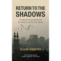 Return to the Shadows: The Muslim Brotherhood and An-Nahda Since the Arab Spring