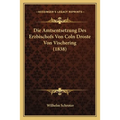 Die Amtsentsetzung Des Erzbischofs Von Coln Droste Von Vischering (1838)