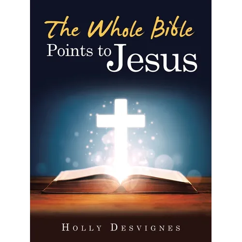 The Whole Bible Points to Jesus
