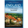 England: Cultured, Classic, and Charming: A Guide to Hidden England