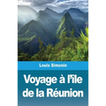 Voyage à l'île de la Réunion