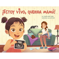 ¡Estoy Vivo, Querida Mamá!