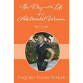 The Day and the Life of an Adulterated Woman: My Life