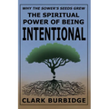 The Spiritual Power of Being Intentional: Why the Sower's Seeds Grew