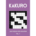 Kakuro 200 Puzzle With Solution Vol. 7: Cross Sums Puzzle Book, hard,10x10, 2 puzzles per page