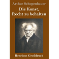 Die Kunst, Recht zu behalten (Großdruck)