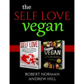 Self Love, Vegan: 2 Books in 1! Love Your Inside World & Outside World; 30 Days of Self Love & 30 Days of Vegan Recipes and Meal Plans