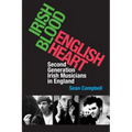 Irish Blood, English Heart: Second Generation Irish Musicians in England