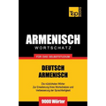 Armenischer Wortschatz für das Selbststudium - 9000 Wörter