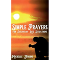 Simple Prayers For Everyday Life Situations