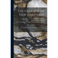 The Geology Of New Hampshire: (pt. 3-5) Surface Geology. Mineralogy And Lithology. Economic Geology