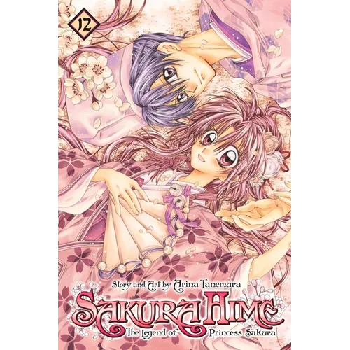 Sakura Hime: The Legend of Princess Sakura, Vol. 12