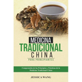 Medicina Tradicional China para Principiantes: Comprensión de Los Principios Y Prácticas de la Medicina Tradicional China