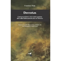 Derrotas: Conversaciones con cuatro poetas del exilio latinoamericano en México