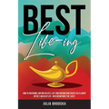 Best Life-ing: How to overcome limiting beliefs, live your dreams and create fulfillment in the 7 areas of life - with or without the 'likes'