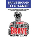 Brave Enough to Change