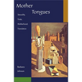 Mother Tongues: Sexuality, Trials, Motherhood, Translation