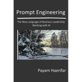 Prompt Engineering: The New Language of Business Leadership Working with AI