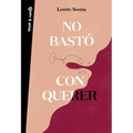Poesía. No Bastó Con Querer / Loving Was Not Enough