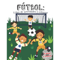 Fútbol: libro de actividades y colorear 5 años y mayor: en Español educacional para preescolar y Kinder