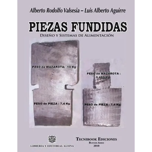 Piezas Fundidas, Diseno Y Sistemas de Alimentacion