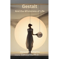 Gestalt and the Wholeness of Life