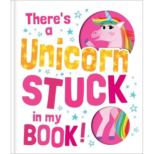 There's a Unicorn Stuck in My Book!