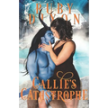 Callie's Catastrophe: A SciFi Alien Romance